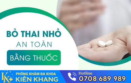 Bỏ thai 1 tháng tuổi bằng thuốc an toàn tại cơ sở y tế