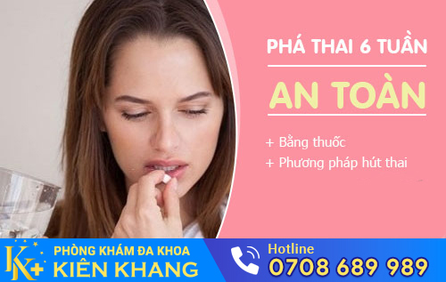 Phá thai 6 tuần có thể dùng thuốc hoặc hút thai
