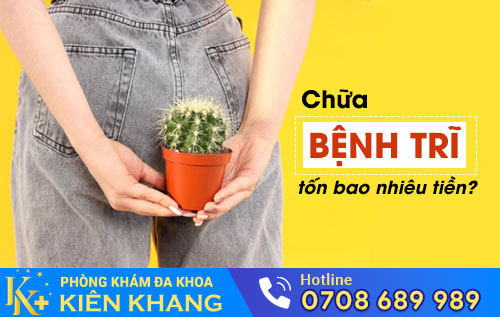 Chữa bệnh trĩ tốn bao nhiêu tiền