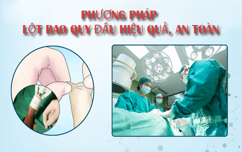 Phương pháp hỗ trợ lột bao quy đầu hiệu quả, an toàn, không đau
